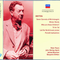 Britten: Seven Sonnets of Michelangelo; Winter Words; Who Are These Children?