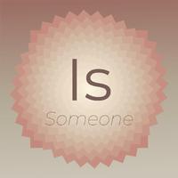 Is Someone