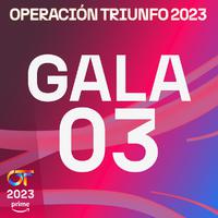 OT Gala 3 (Operación Triunfo 2023)