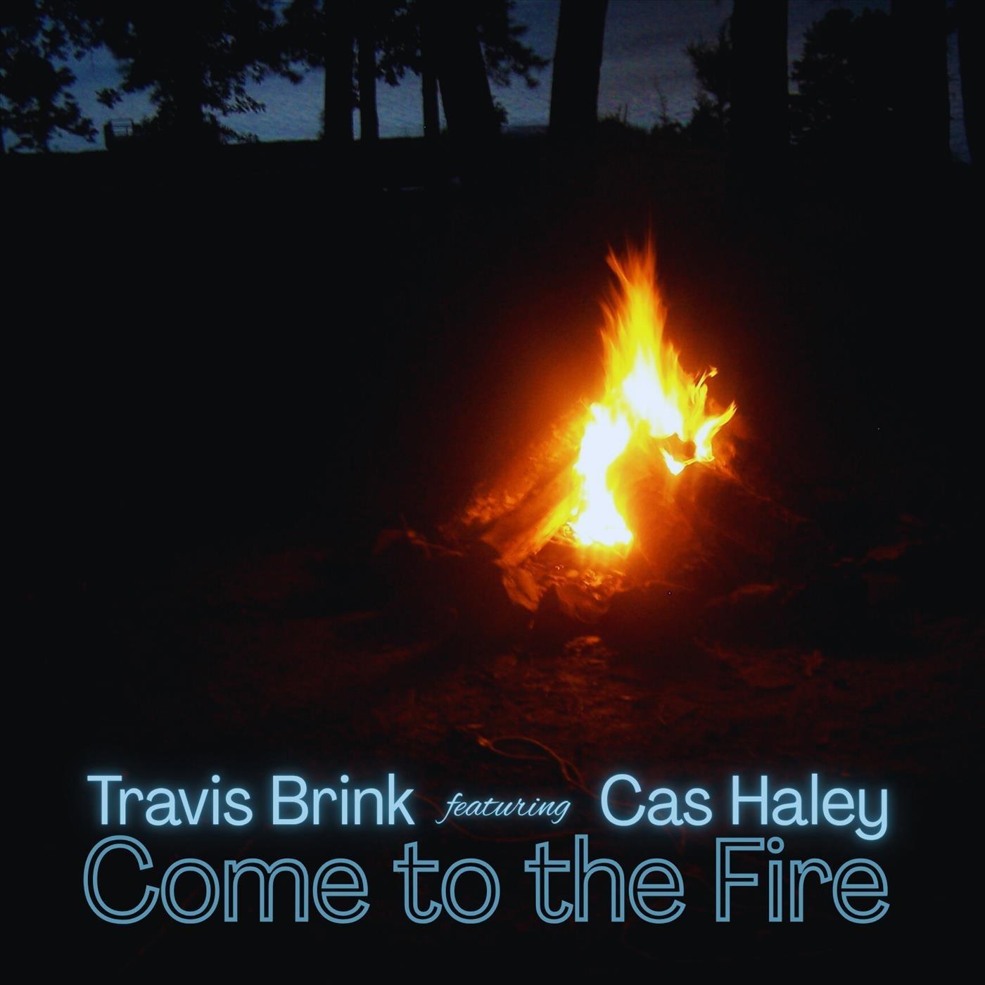 Come to the Fire (feat. Cas Haley)