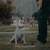 Complete Sleep and Serenity For Dogs