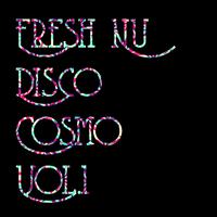 Fresh Nu Disco Cosmo, Vol. 1