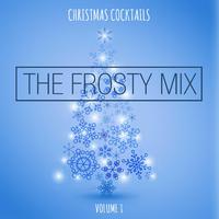 Christmas Cocktails: The Frosty Mix, Vol. 1