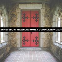 SHREVEPORT BILANCIA RUMBA COMPILATION 2021