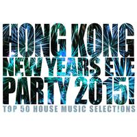 Hong Kong New Years Eve Party 2015!