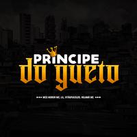 Príncipe do Gueto (feat. VITÃUFUG3LDS & Helamã MC)