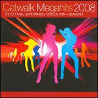 Catwalk Megahits 2008: The Official Supermodel Collection