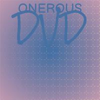 Onerous Dvd