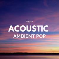 Acoustic Ambient Pop - Vol. 10