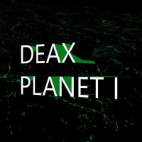 DEAX PLANET I