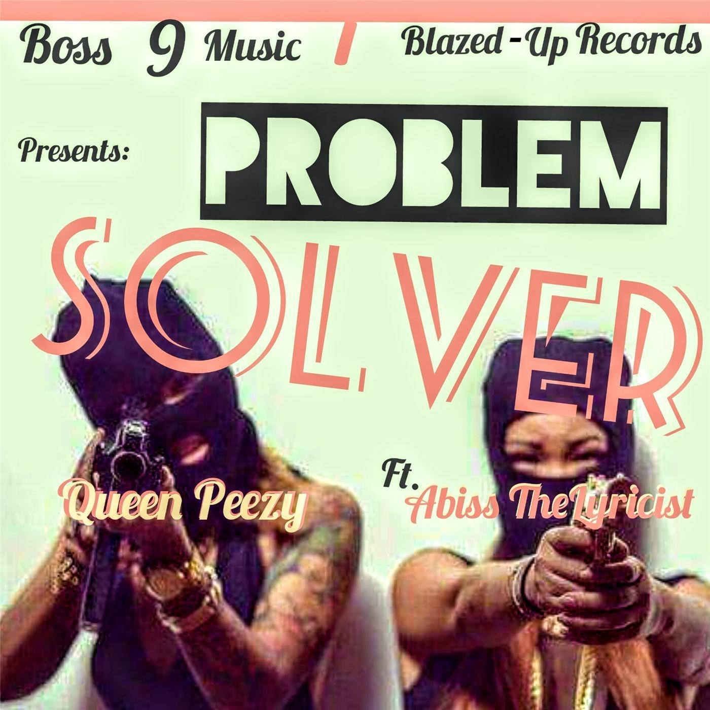 Problem Solver (feat. Abiss Thelyricist)