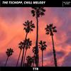 The Tschopp - Chill Melody