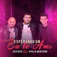 Esperando um Eu Te Amo (feat. Ayala & Julio Cesar)