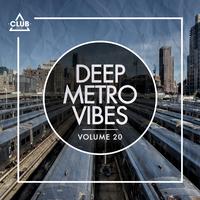 Deep Metro Vibes, Vol. 20