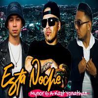 Esta Noche (feat. Mynor G & Yonathan)