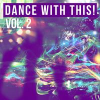 Dance with This! (Volume Two)