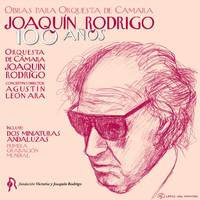 Joaquín Rodrigo. 100 Años. Obras para Orquesta de Cámara