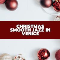 Christmas Smooth Jazz in Venice