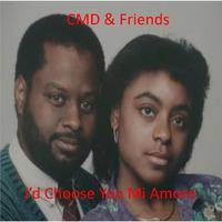 I'd Choose You Mi Amore (feat. Dennis Hackett)