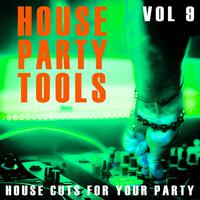 House Party Tools - Vol.9