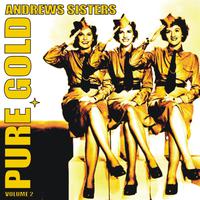 Pure Gold - Andrews Sisters, Vol. 2