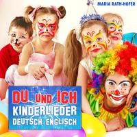 Du und ich: Kinderlieder - Deutsch englisch