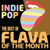 The Best of Flava of the Month - Indie Pop