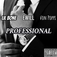 Professional (feat. Ewill & Lil Bone)