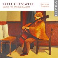 Lyell Cresswell: Music for String Quartet