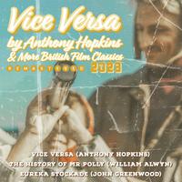 Vice Versa by Anthony Hopkins & More British Film Classics (Remastered 2023)