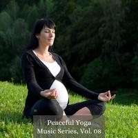 Peaceful Yoga Music Series, Vol. 08