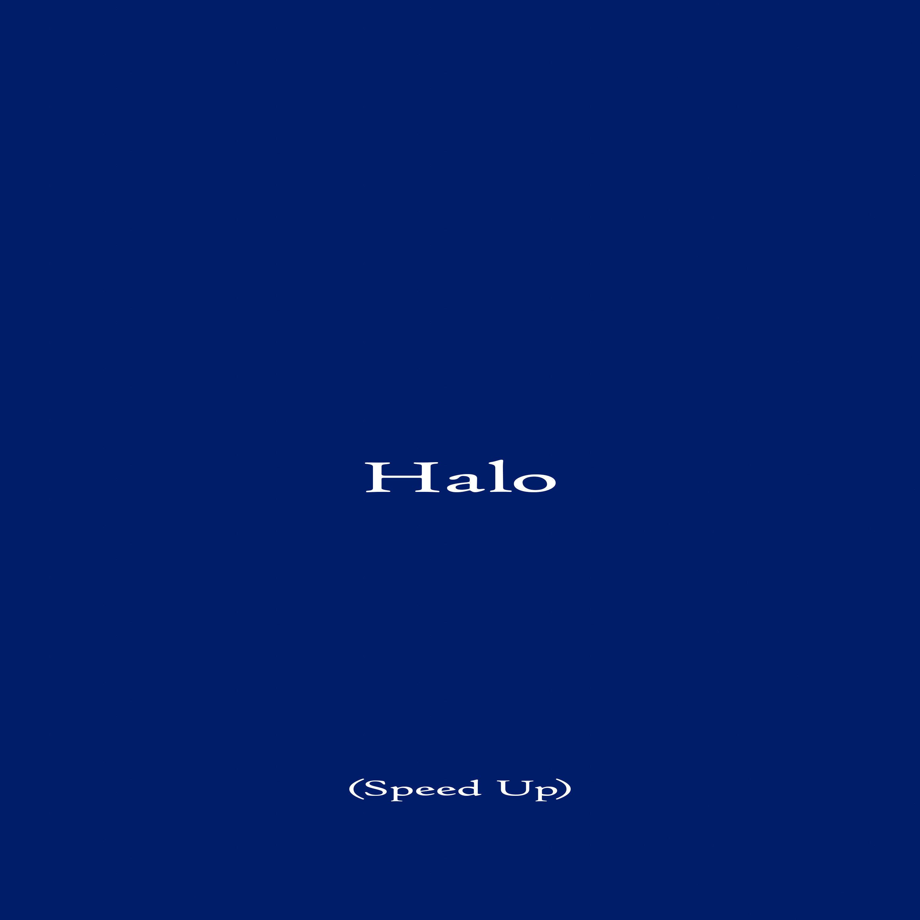 Halo (Speed Up)