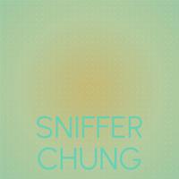 Sniffer Chung