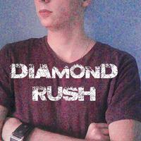 Diamond Rush资料,Diamond Rush最新歌曲,Diamond RushMV视频,Diamond Rush音乐专辑,Diamond Rush好听的歌