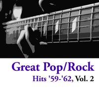 Great Pop/Rock Hits '59-'62, Vol. 2