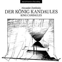 Zemlinsky: Der König Kandaules