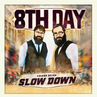 Slow Down, Vol. 7