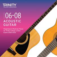 Grades 6-8 Acoustic Guitar Fingerstyle & Plectrum Pieces for Trinity College London Exams 2020-2023