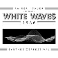 Rainer Sauer Presents White Waves 1986: Synthesizerfestival