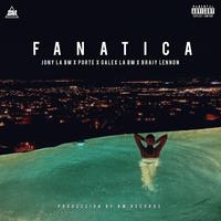 FANATICA (feat. Jony La Bm, Porte, Galex La Bm & Briay Lennon)