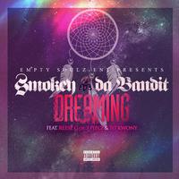 Dreaming (feat. Reese G of 3 Piece & 7i7 Kwony)