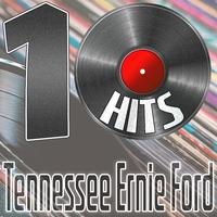 10 Hits of Tennessee Ernie Ford