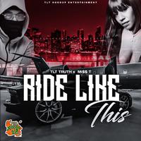 Ride Like This (feat. Mi$$ T)