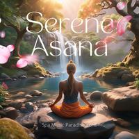 Serene Asana: Spa Music