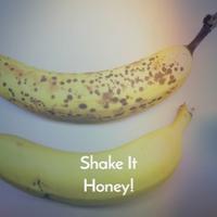 Shake It Honey!