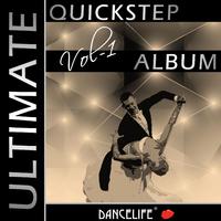 Dancelife presents: The Ultimate Quickstep Album, Vol. 1