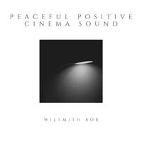 Peaceful Positive Cinema Sound