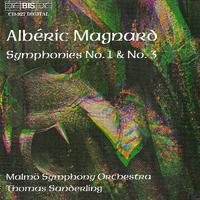 MAGNARD: Symphony No. 1 in C Minor / Symphony No. 3 in B-Flat Minor