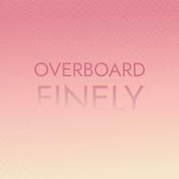 Overboard Finely