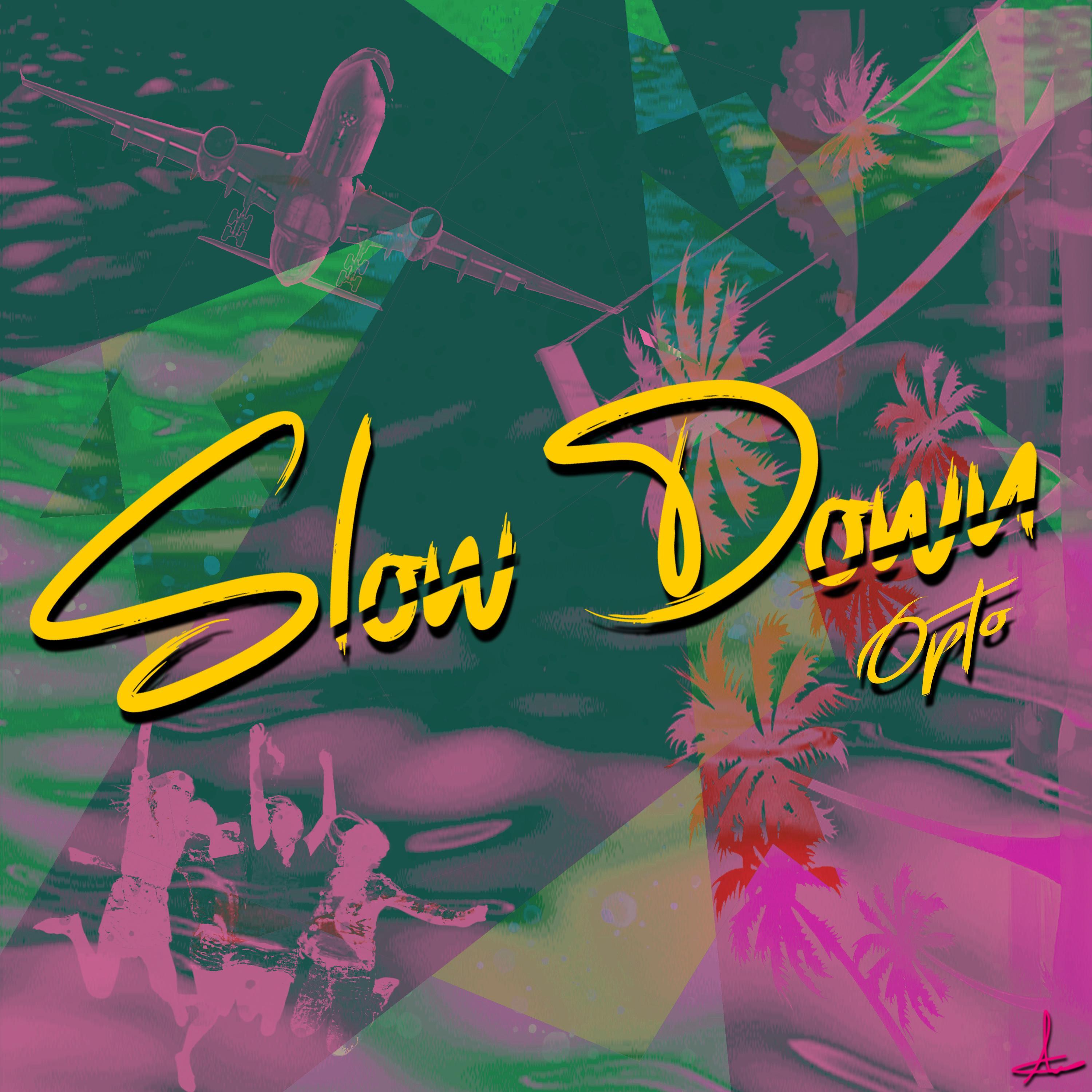 Slow Down